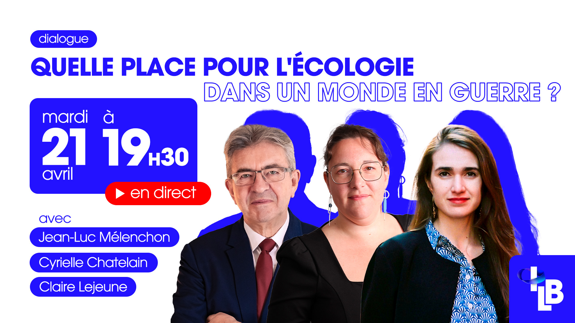 Dialogue de l'ILB « Quelle place pour l'écologie dans un monde en guerre » 