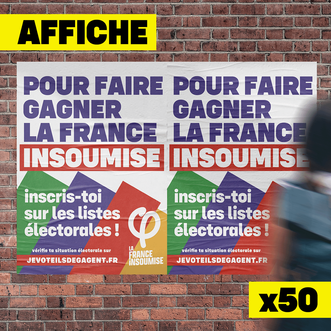 Affiches Faire gagner la France insoumise
